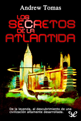 Andrew Tomas Los secretos de la Atlántida