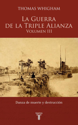Thomas Whigham La Guerra de la Triple Alianza (Volumen III)