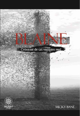 Micky Bane - Blaine.Crónicas de un vampiro real