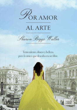 Sharon Biggs Waller Por amor al arte (Spanish Edition)