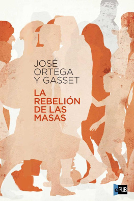 José Ortega Y Gasset La Rebelión de las Masas (Spanish Edition)