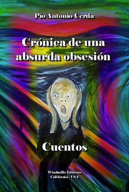 P. Antonio Cerda Crónica de una absurda obsesión