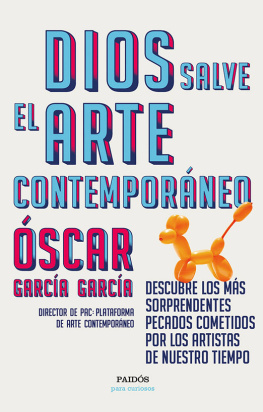 Óscar García García Dios salve el arte contemporáneo
