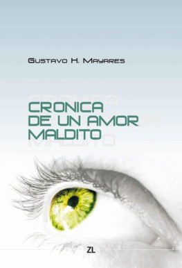Gustavo Mayares - Crónica de un amor maldito