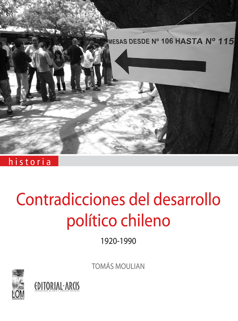 Tomás Moulian Contradicciones del desarrollo político chileno 1920-1990 LOM - photo 1