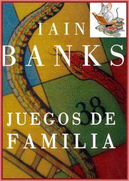 Iain Banks - Juegos de familia