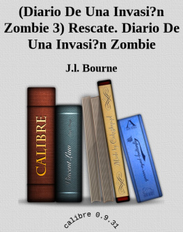 J.l. Bourne (Diario De Una Invasi?n Zombie 3) Rescate. Diario De Una Invasi?n Zombie