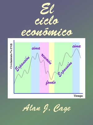 EL CICLO ECONÓMICO Alan J Cage Cuáles son las causas del crecimiento - photo 1