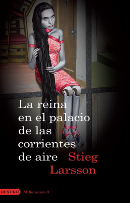 Stieg Larsson - La reina en el palacio de las corrientes de aire (Millennium 3)