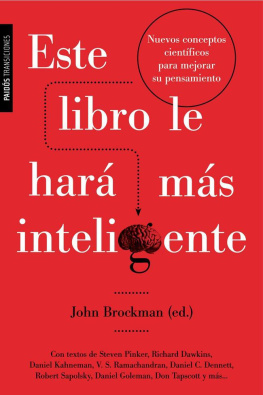 Brockman Este libro le hará más inteligente: Nuevos conceptos científicos para mejorar su pensamiento (Transiciones (paidos)) (Spanish Edition)