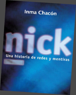 Inma Chacon Nick, Una Historia De Redes Y Mentiras