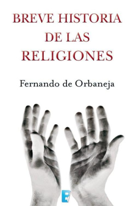 Fernando Orbaneja Breve historia de las religiones