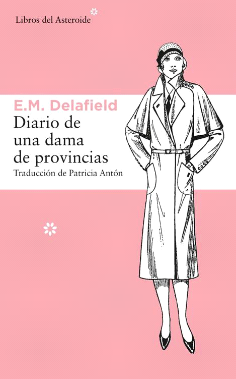 Índice Diario de una dama de provincias E M DELAFIELD Diario de una dama - photo 1