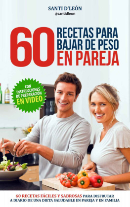 Santi dLeón - 60 recetas para bajar de peso en pareja (Spanish Edition)