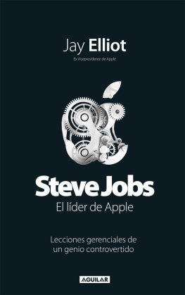 Elliot - Steve Jobs. Líder de Apple. Lecciones gerenciales de un genio controvertido (Spanish Edition)