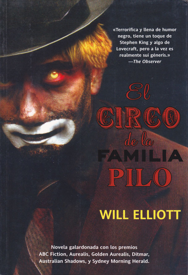 Will Elliott EL CIRCO DE LA FAMILIA PILO The Pilo Family Circus 2006 Para - photo 1