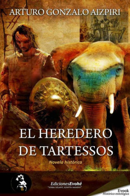 Arturo Gonzalo Aizpiri El heredero de Tartessos