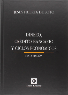Jesus Huerta de Soto Dinero, credito bancario y ciclos economicos