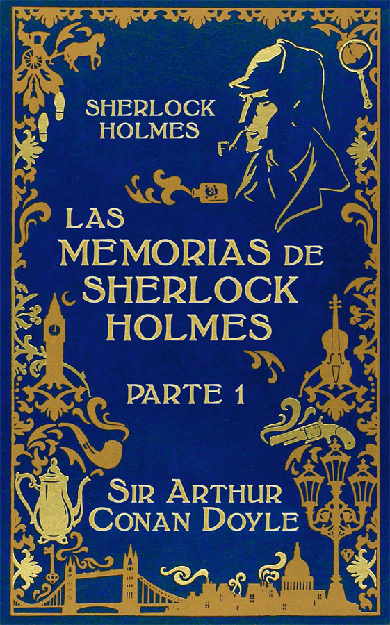 Arthur Conan Doyle LAS MEMORIAS DE SHERLOCK HOLMES Canon Sherlock Holmes - photo 1