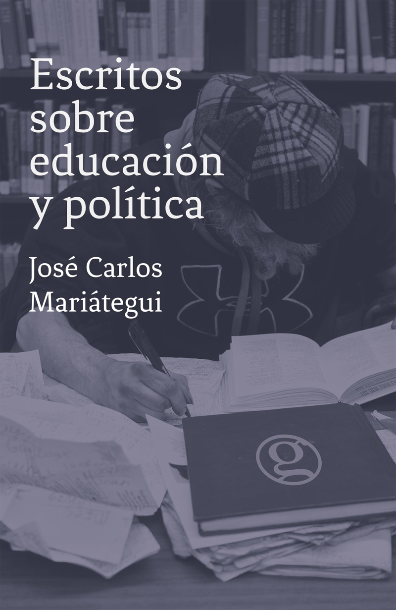 Escritos sobre educación y política José Carlos Mariátegui ISBN - photo 1