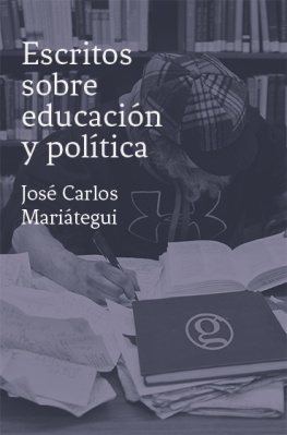 Mariategui Jose Carlos - Escritos Sobre Educacion Y Politica