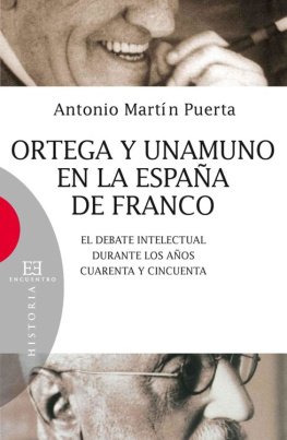 Antonio Martín Puerta - Ortega y Unamuno en la España de Franco