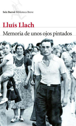 Llach Memoria de unos ojos pintados (Biblioteca Breve) (Spanish Edition)