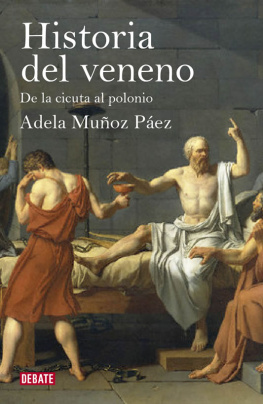 Adela Muñoz Páez - Historia del veneno: De la cicuta al polonio