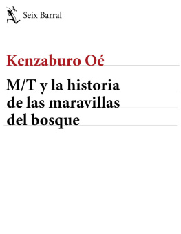 Kenzaburo Oé - M/T y la historia de las maravillas del bosque