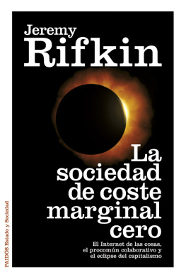 Jeremy Rifkin La sociedad de coste marginal cero