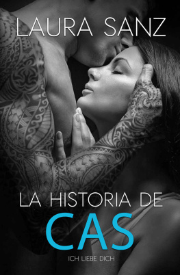 Laura Sanz - La historia de Cas (Spanish Edition)