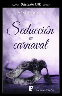 Laimie Scott Seducción en carnaval (Selección RNR) (Spanish Edition)