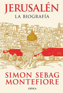Simon Sebag Montefiore - Jerusalen: La biografia