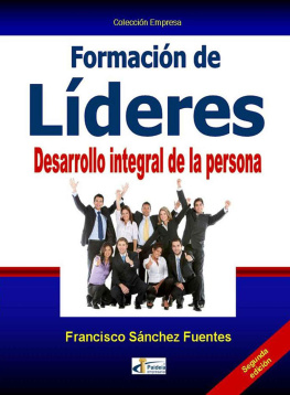 Fuentes FORMACIÓN DE LÍDERES. Desarrollo integral de la persona (Spanish Edition)