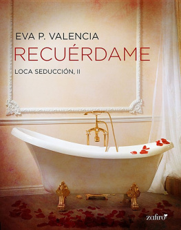 Eva P. Valencia - Loca seducción 2 - Recuérdame