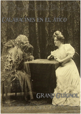 Santiago Eximeno - Calabacines en el ático: Grand Guignol