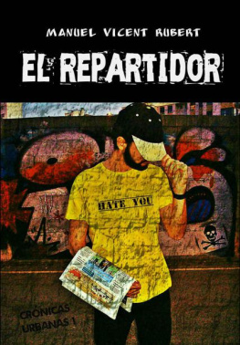 Vicent Rubert EL REPARTIDOR (Crónicas Urbanas nº 1) (Spanish Edition)