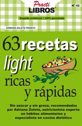 ADRIANA ZULETA FRANCO 63 Recetas Light Ricas y Rápidas (Practilibros) (Spanish Edition)
