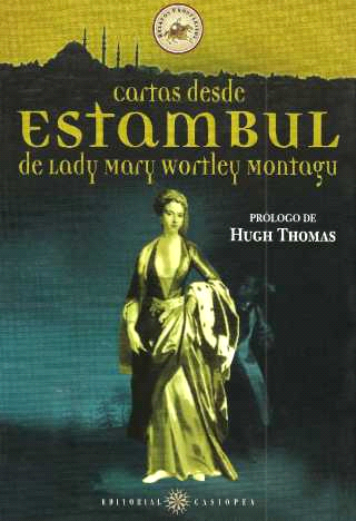Lady Mary Wortley Montagu CARTAS DESDE ESTAMBUL Editora Marta - photo 1