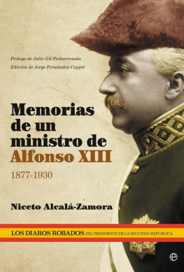 Alcala Zamora Niceto - Memorias De Un Ministro De Alfonso XIII ( 1877 1930)