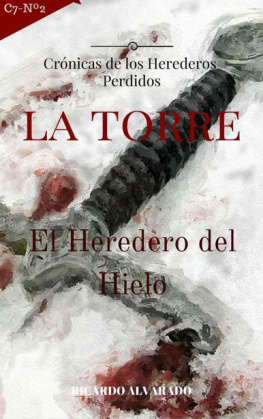 La Torre: Crónicas de los Heredero Perdidos, El Heredero del Hielo. (Spanish Edition)