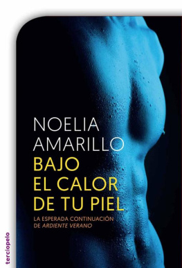 Noelia Amarillo - Bajo el calor de tu piel (Ardiente Verano) (Spanish Edition)
