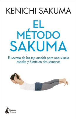 Kenichi Sakuma - El método Sakuma El secreto de las top models para una silueta esbelta y fuerte en dos semanas