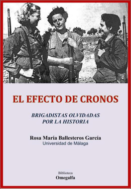 Rosa Maria Ballesteros El efecto de Cronos. Brigadistas olvidadas por la historia