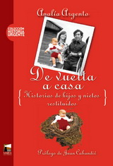 Analía Argento - De vuelta a casa: historias de hijos y nietos restituidos