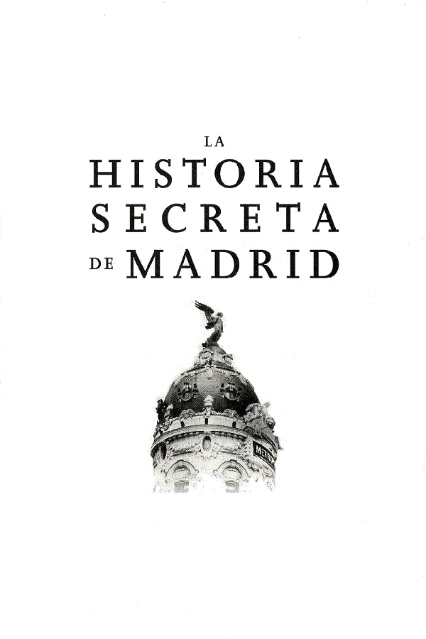 EL SECRETO DE MADRID Pese a las resonancias misteriosas de su título La - photo 1