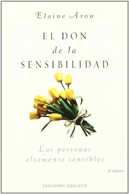 Elaine N. Aron - El Don de La Sensibilidad: (Las Personas Altamente Sensibles)
