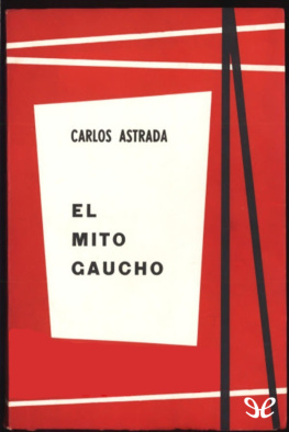 Carlos Astrada - El mito gaucho