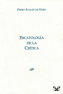 Pedro Aullón de Haro - Escatología de la Crítica