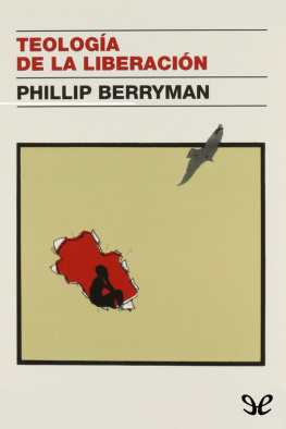 Phillip Berryman Teología de la liberación